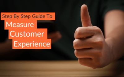 Unlocking Success: A Step-by-Step Guide to Measure Customer Experience