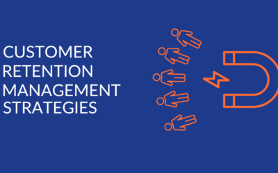 5 Powerful Customer Retention Management Strategies Every Business Should Know