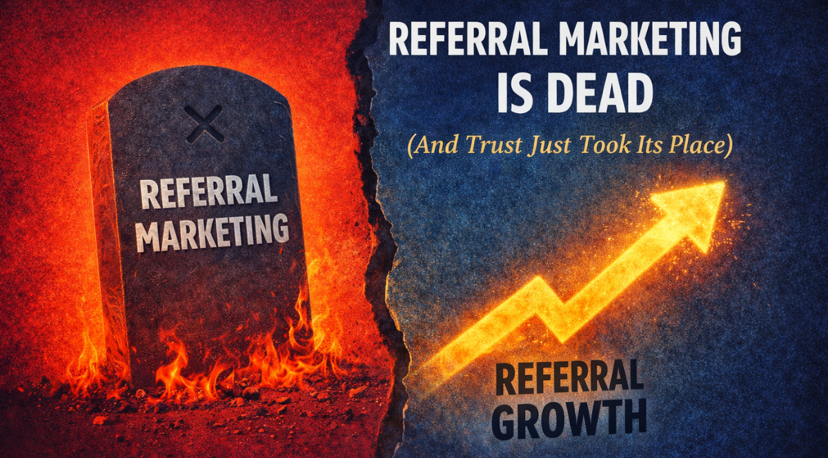 Referral Marketing is Dead